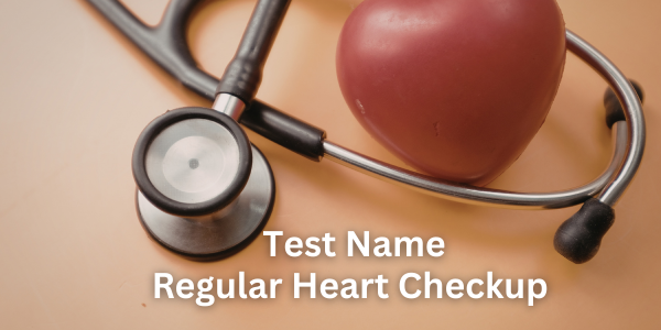 Heart Checkup Test Name: Essential Tests to Keep Your Heart Healthy